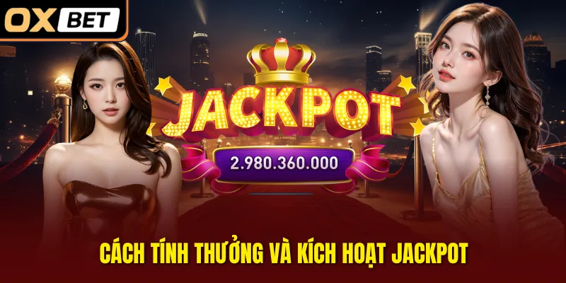 cách tính thưởng và kích hoạt jackpot
