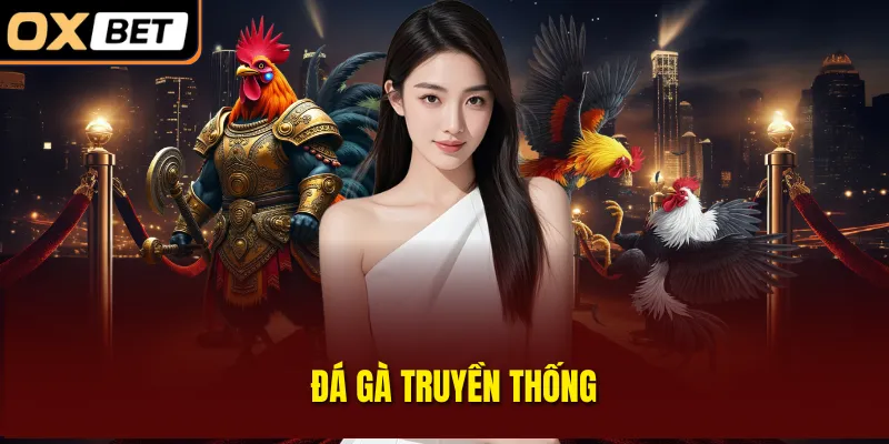 Đá gà truyền thống