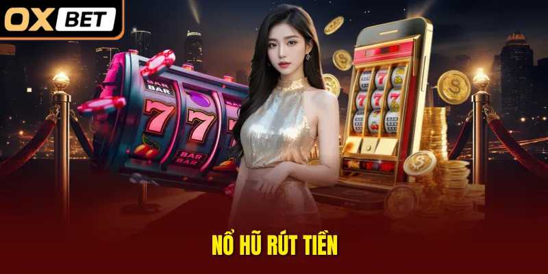 nổ hũ rút tiền