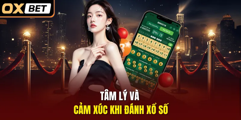 Tâm lý và cảm xúc khi đánh xổ số 